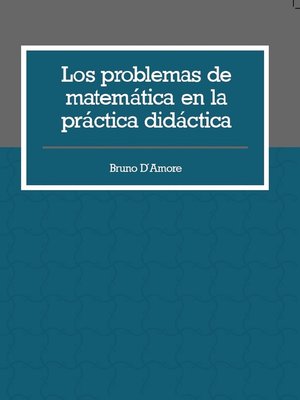 cover image of Los problemas de matemática en la práctica didáctica